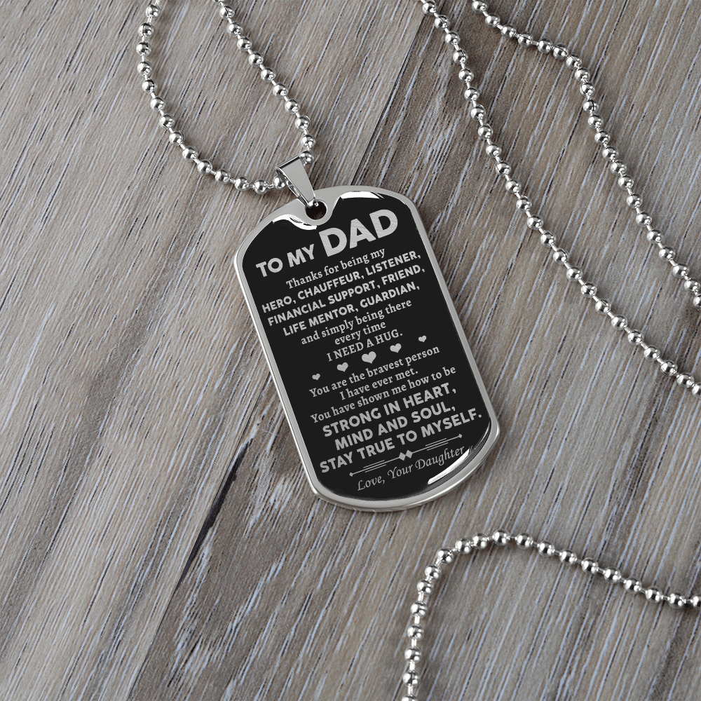 To My Dad - Stay True To Myself - Dog Tag Necklace