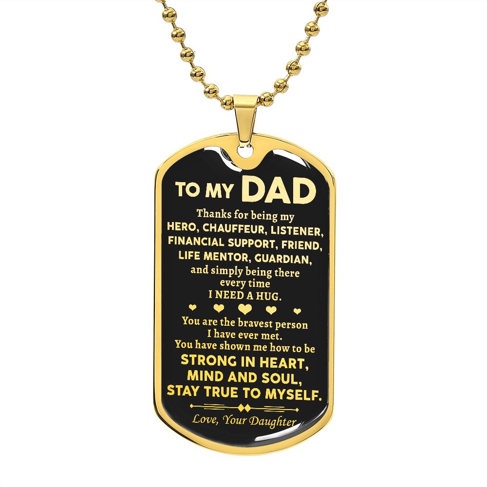 To My Dad - Stay True To Myself - Dog Tag Necklace