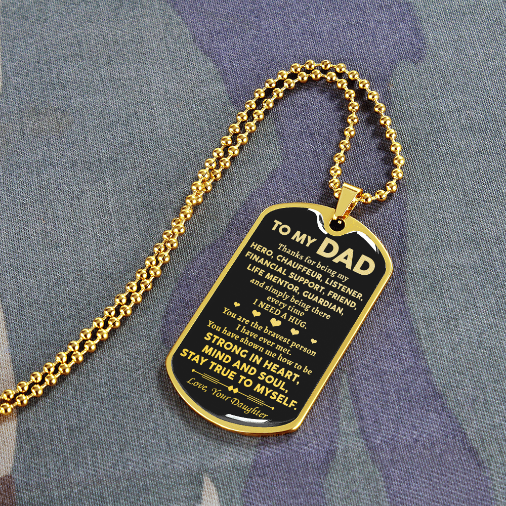 To My Dad - Stay True To Myself - Dog Tag Necklace