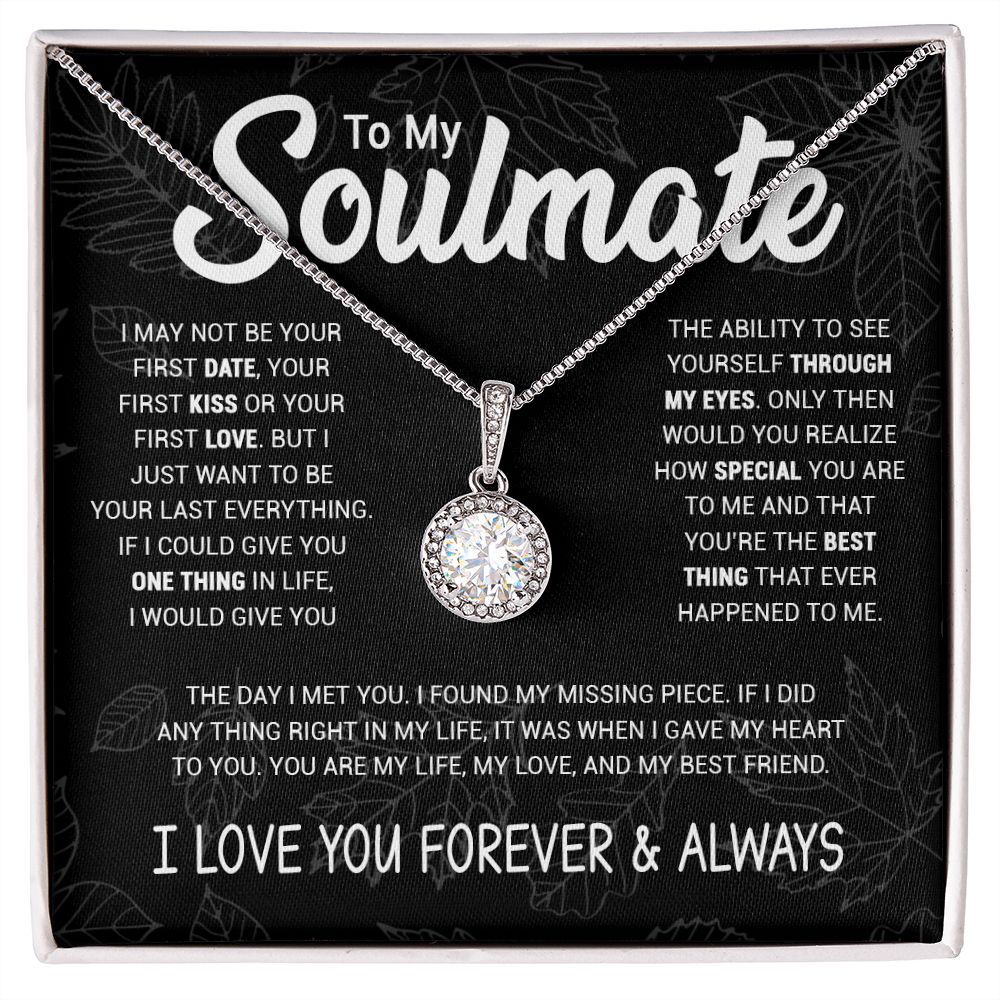 To My Soulmate - To Be Your Last Everything - Eternal Hope Necklace