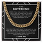 To My Boyfriend - The World To Me - Cuban Link Chain - Gift For Boyfriend