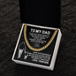 To My Dad - Thank You For Being My Loving Father - Cuban Link Chain