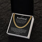 To My Boyfriend - The Best Thing - Cuban Link Chain Necklace