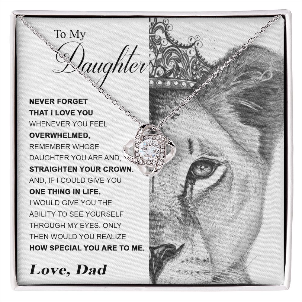 To My Daughter Gift From Dad - Never Forget That I Love You - Love Knot Necklace.