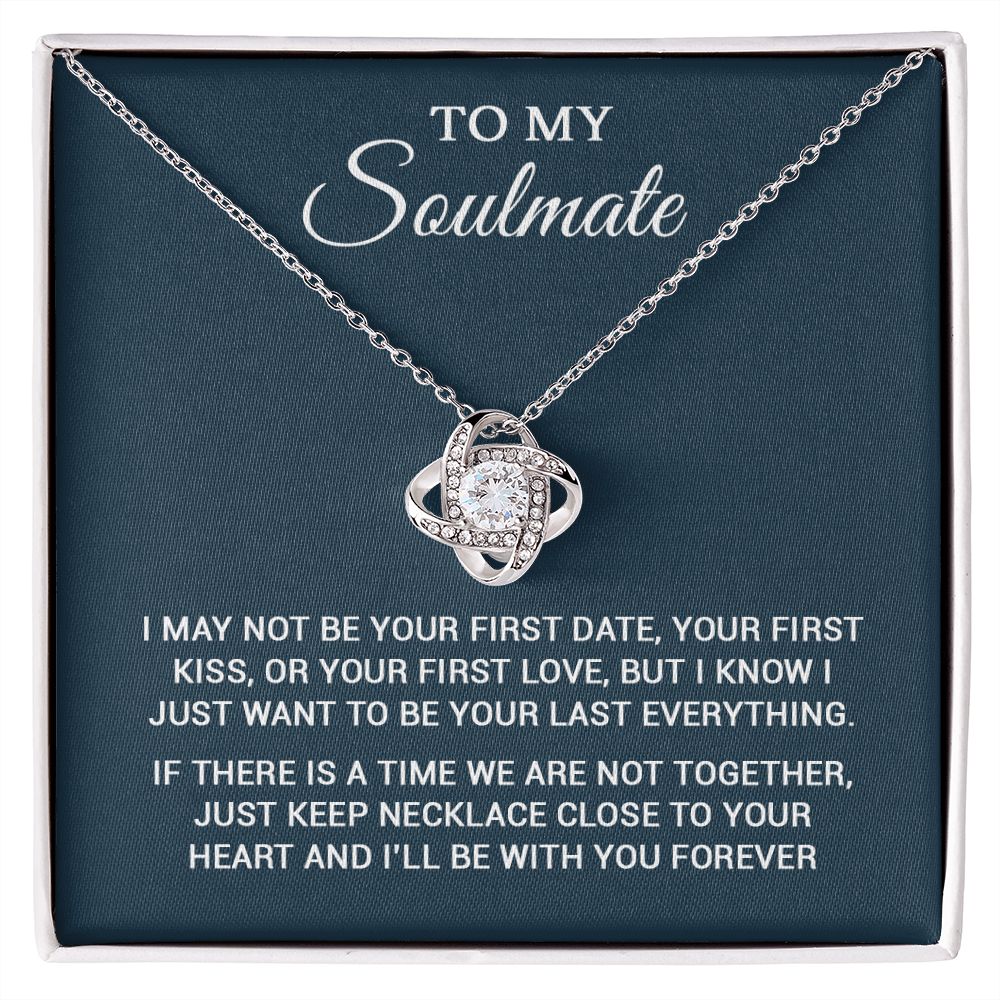 To My Soulmate - To Be Your Last Everything - Love Knot Necklace