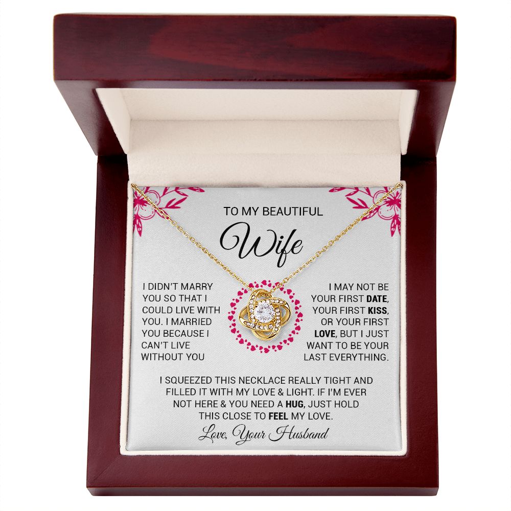 To My Wife Necklace - I May Not Be Your First - Love Knot Necklace