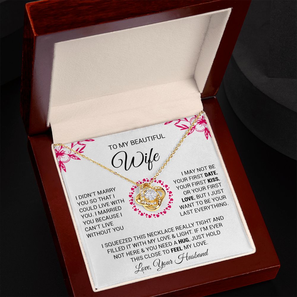 To My Wife Necklace - I May Not Be Your First - Love Knot Necklace