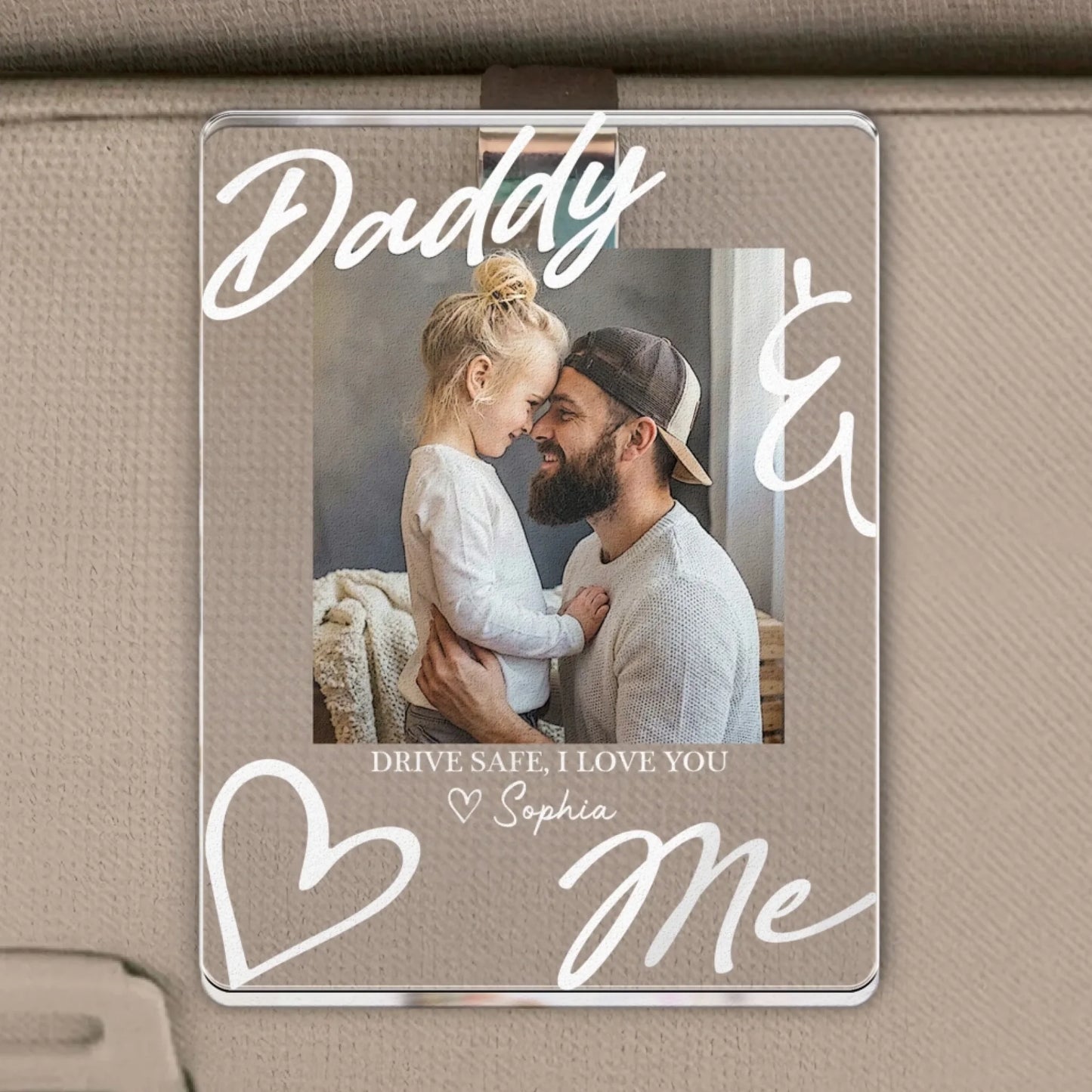 Drive_Safe_Daddy_I_Love_You_Fathers_Day_Gift_For_Husband_Dad_Personalized_Acrylic_Photo_Visor_Clip_2
