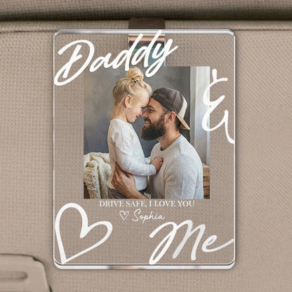 Drive_Safe_Daddy_I_Love_You_Fathers_Day_Gift_For_Husband_Dad_Personalized_Acrylic_Photo_Visor_Clip_2