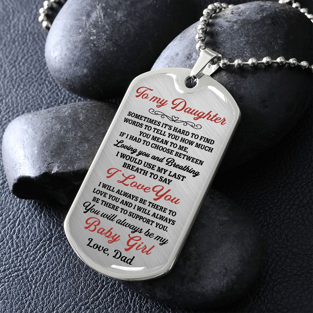 To My Daughter - You Will Always Be My Baby Girl - Dog Tag Necklace