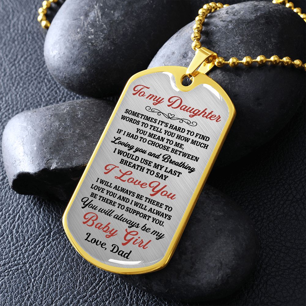 To My Daughter - You Will Always Be My Baby Girl - Dog Tag Necklace