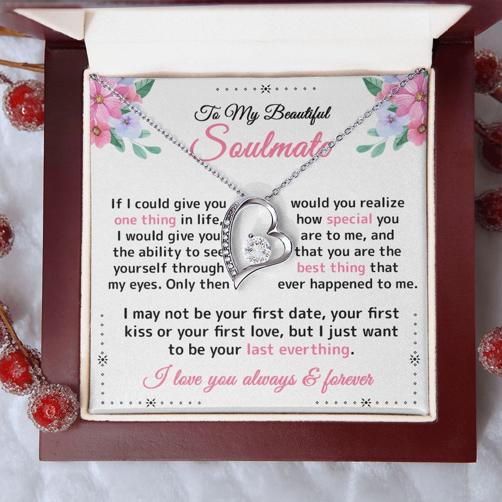 To My Beautiful Soulmate - I Just Want to be - Forever Love Necklace