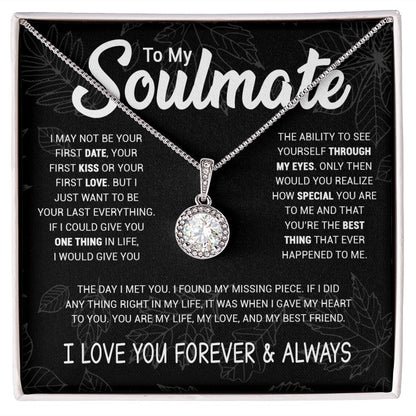 To My Soulmate - To Be Your Last Everything - Eternal Hope Necklace