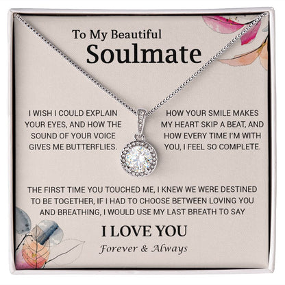 To My Beautiful Soulmate  - I Wish I Could Explain Your Eyes - Eternal Hope Necklace