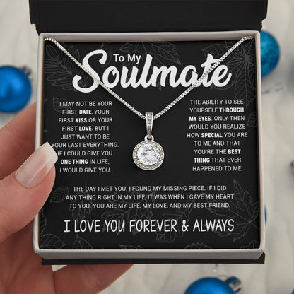 To My Soulmate - To Be Your Last Everything - Eternal Hope Necklace