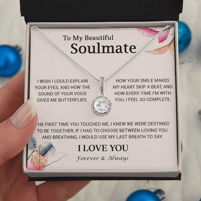 To My Beautiful Soulmate  - I Wish I Could Explain Your Eyes - Eternal Hope Necklace