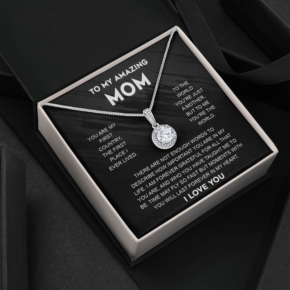 To My Mom - You Are My First Country - Eternal Hope Necklace