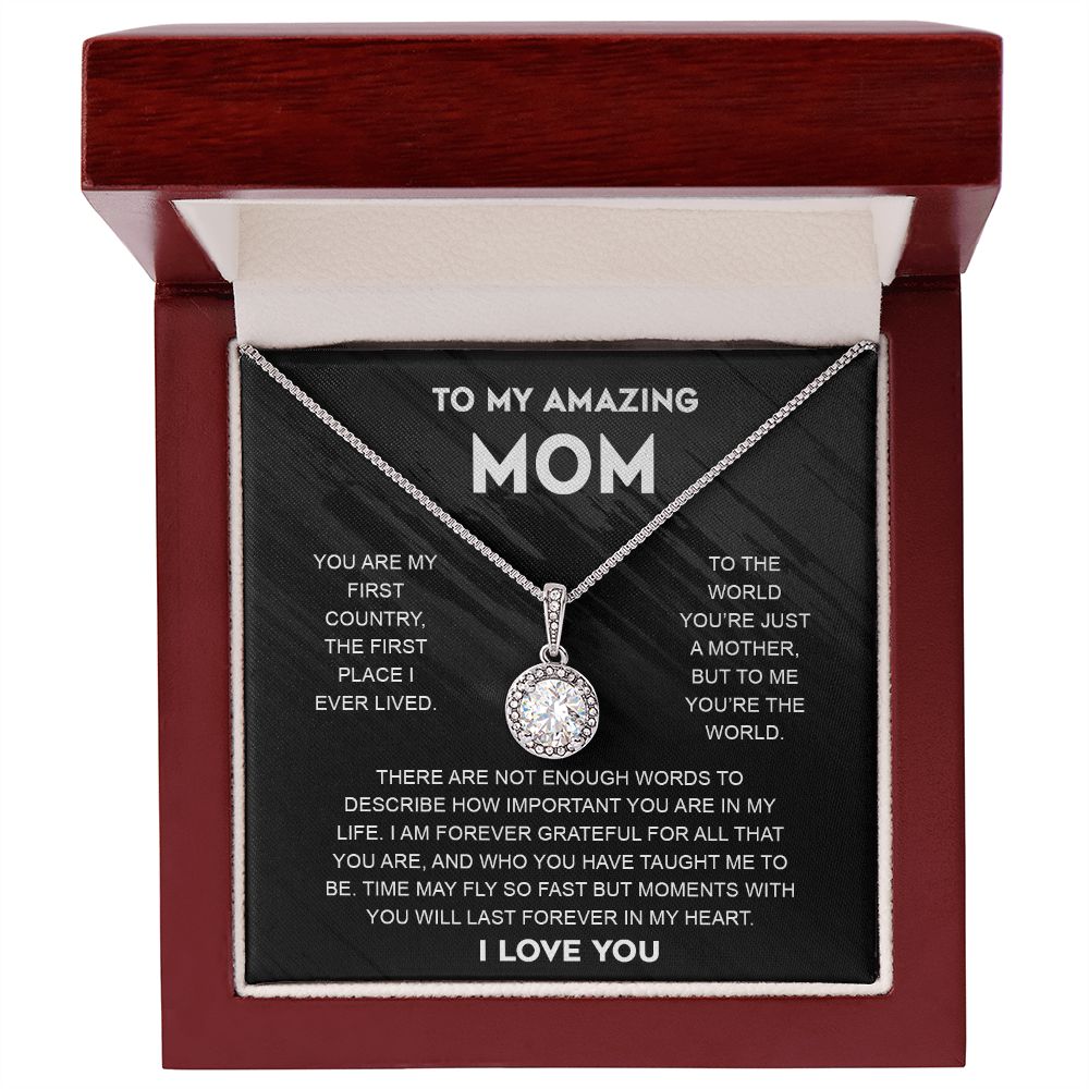 To My Mom - You Are My First Country - Eternal Hope Necklace