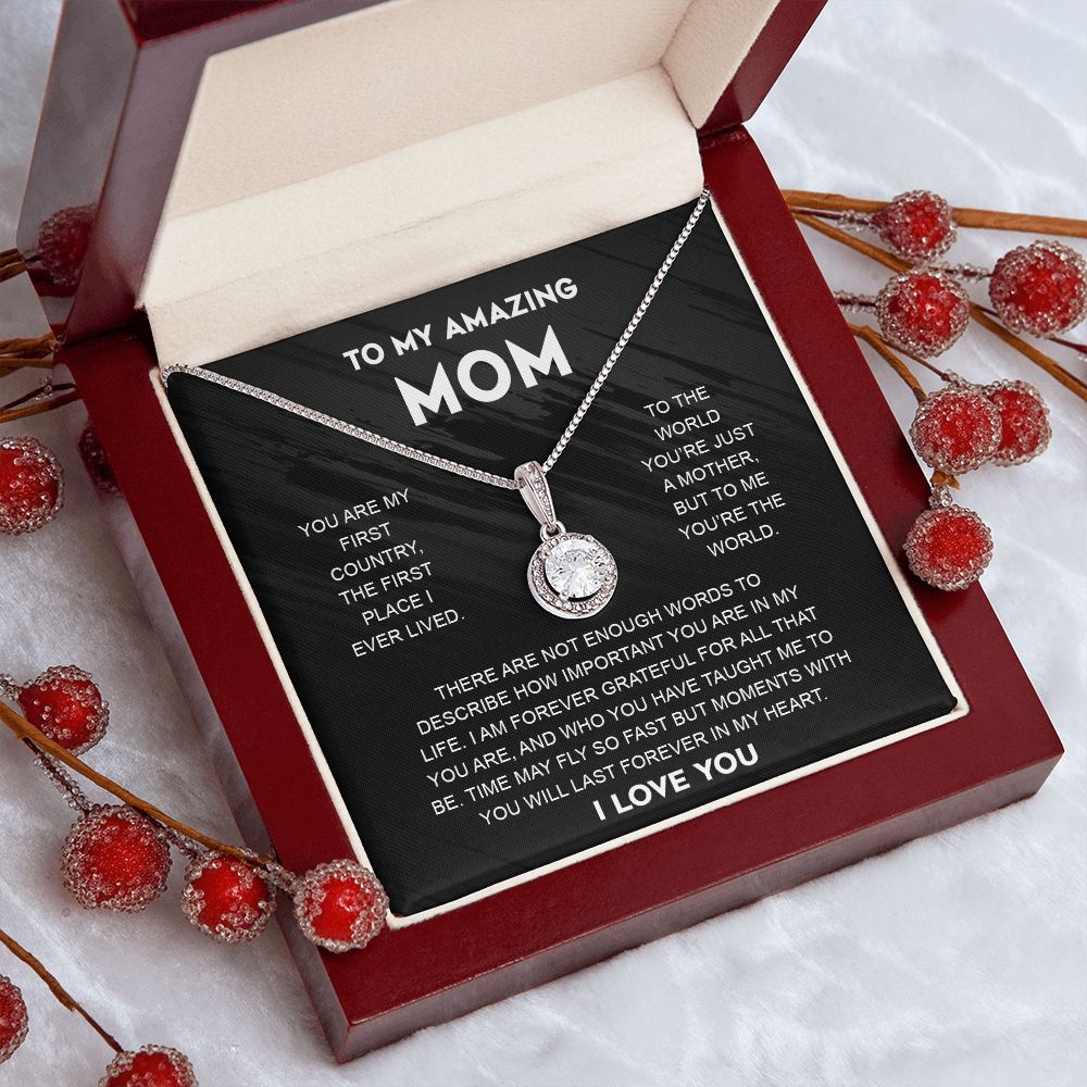 To My Mom - You Are My First Country - Eternal Hope Necklace