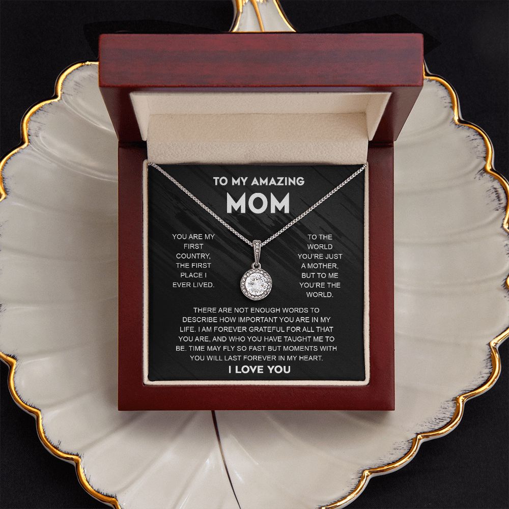To My Mom - You Are My First Country - Eternal Hope Necklace