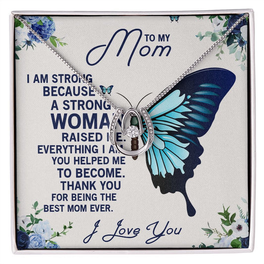 To My Mom - I Am Strong - Lucky In Love Necklace