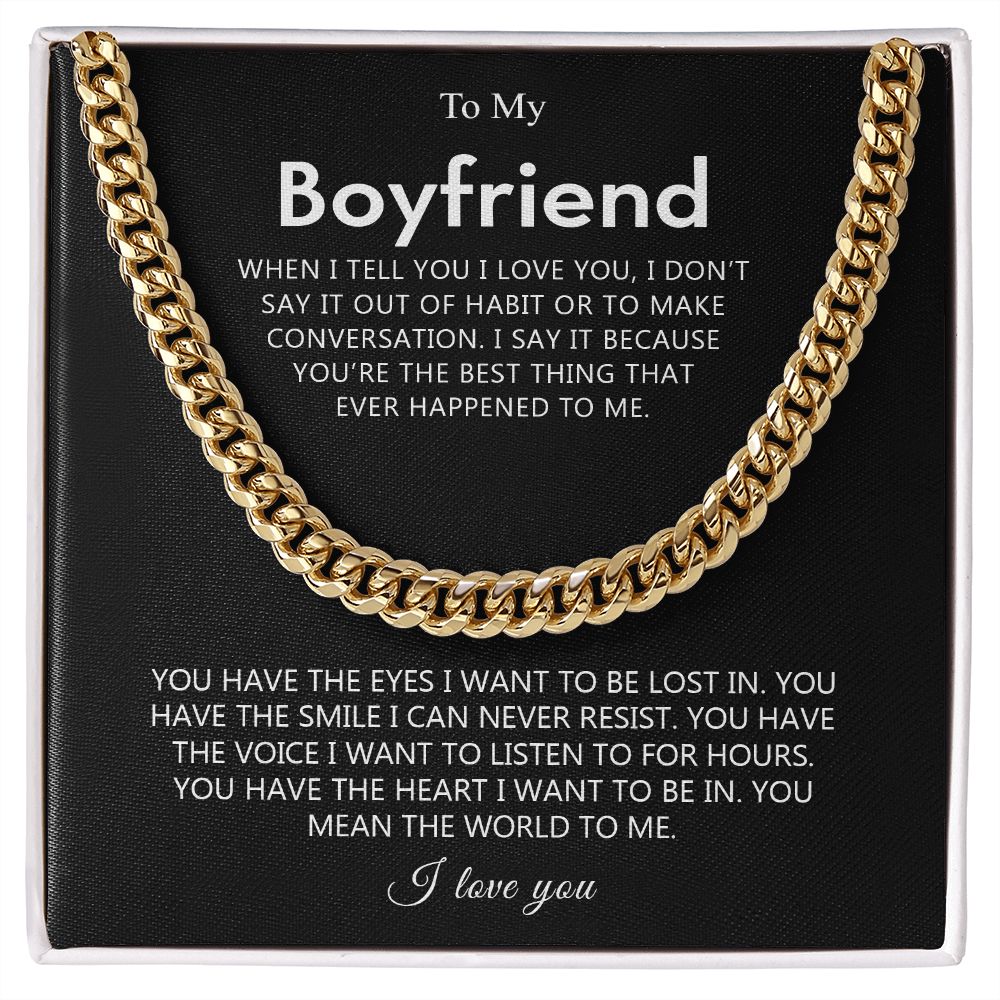 To My Boyfriend - The Best Thing - Cuban Link Chain Necklace