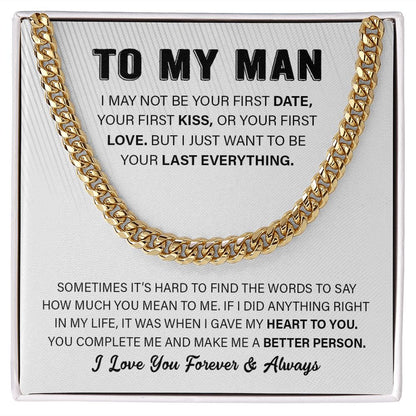 To My Man - I May Not Be - Cuban Link Chain Necklace