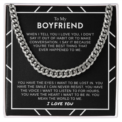 To My Boyfriend - The World To Me - Cuban Link Chain - Gift For Boyfriend