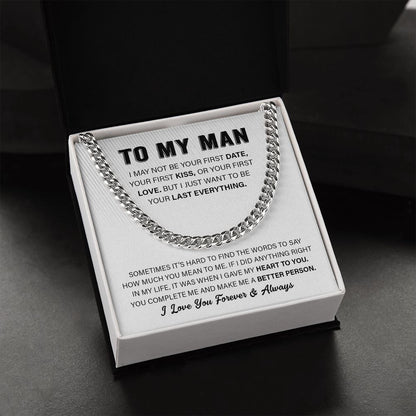 To My Man - I May Not Be - Cuban Link Chain Necklace