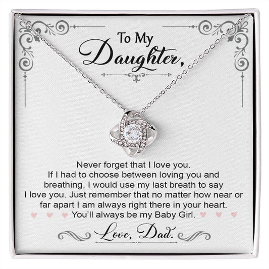 To My Daughter - You Will Always Be My Baby Girl - Love Knot Necklace