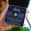 To My Mom - Taught Me To Be A Man - Love Knot Necklace Present To Gift Mom