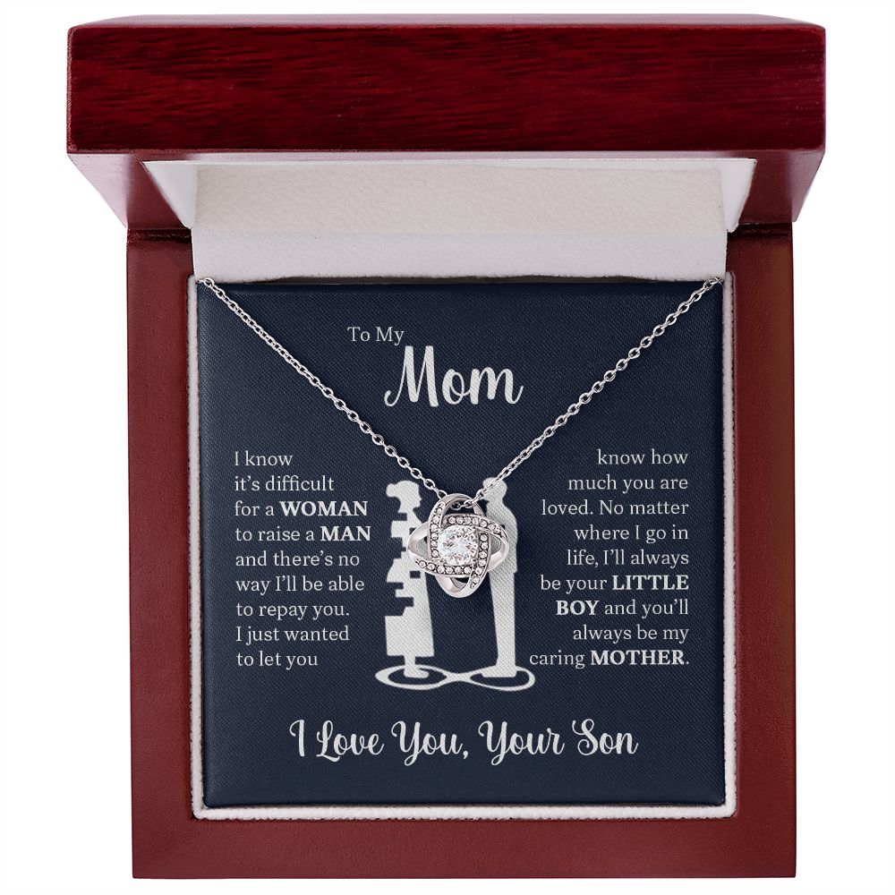 To My Mom Gift From Son - I Know It's Difficult For A Woman - Love Knot Necklace