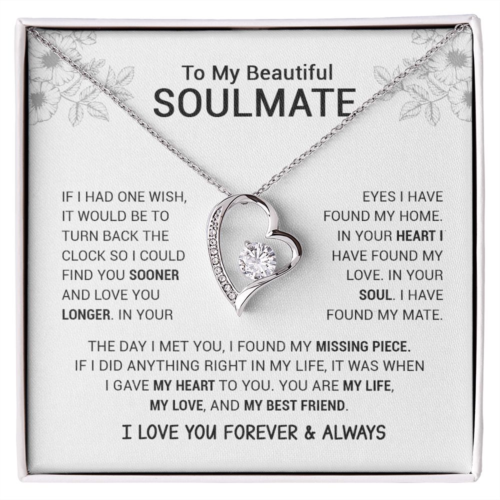 To My Beautiful Soulmate - I Have Found My Mate - Forever Love Necklace