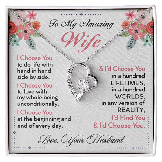 To My Wife - I Choose You - Forever Love Necklace - Romantic Gift for Wife