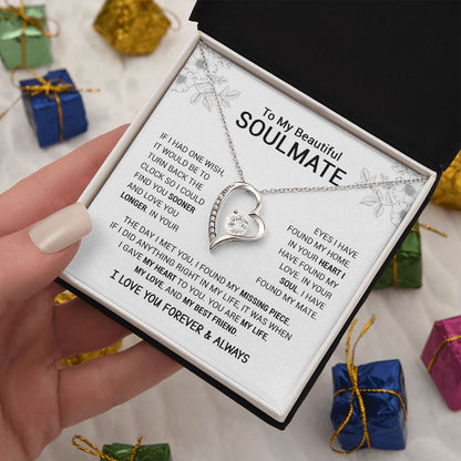 To My Beautiful Soulmate - I Have Found My Mate - Forever Love Necklace