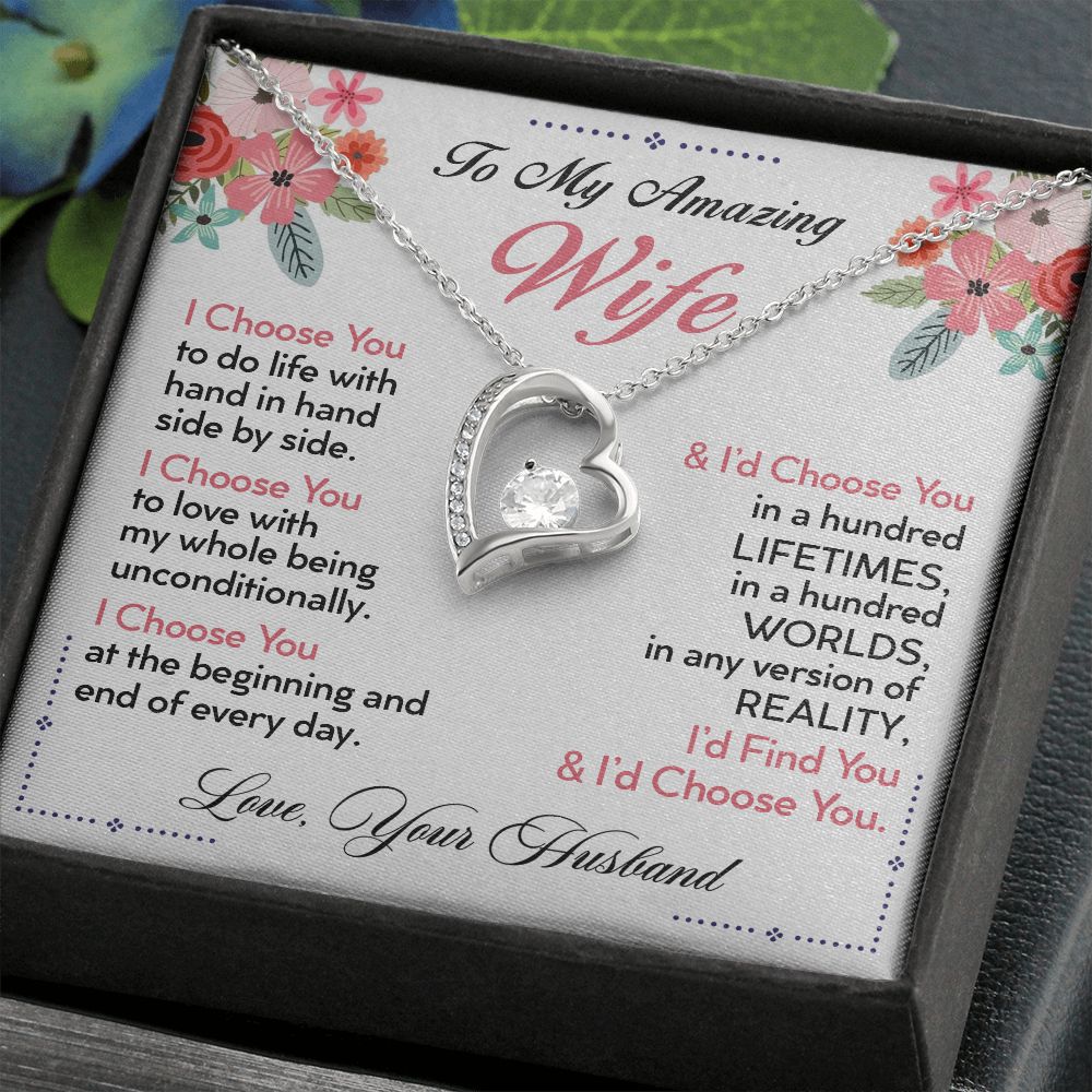 To My Wife - I Choose You - Forever Love Necklace - Romantic Gift for Wife