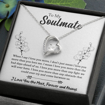 To My Soulmate - When I Say I Love You More - Forever Love Necklace