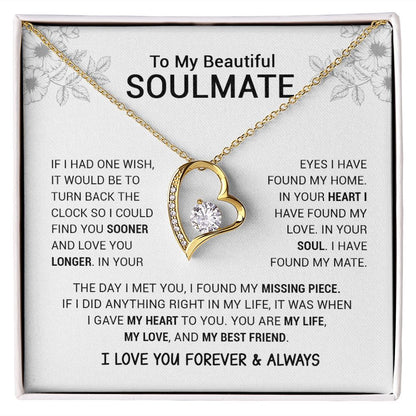 To My Beautiful Soulmate - I Have Found My Mate - Forever Love Necklace