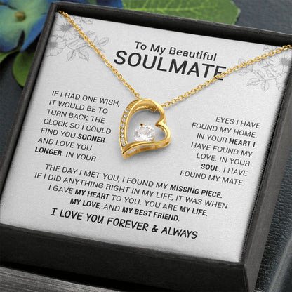 To My Beautiful Soulmate - I Have Found My Mate - Forever Love Necklace