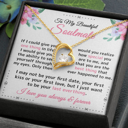 To My Beautiful Soulmate - I Just Want to be - Forever Love Necklace