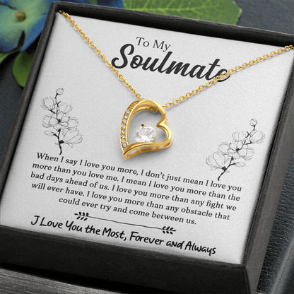 To My Soulmate - When I Say I Love You More - Forever Love Necklace